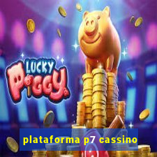 plataforma p7 cassino